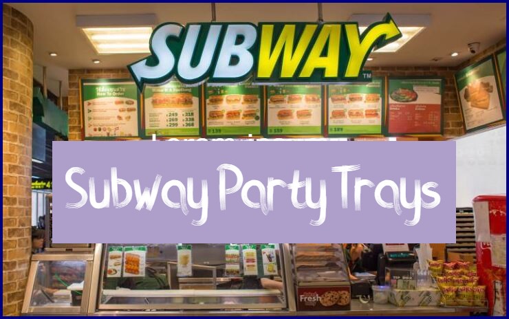 Subway Party Trays